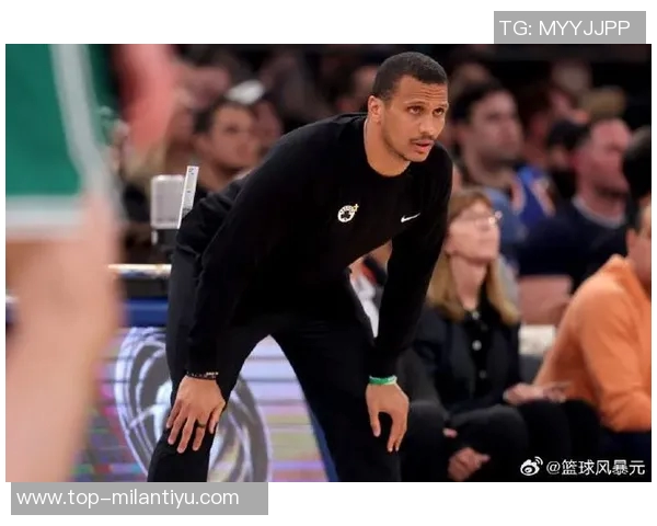 马祖拉称赞米诺特先发能力出色能有效防守多位置对抗费尔斯